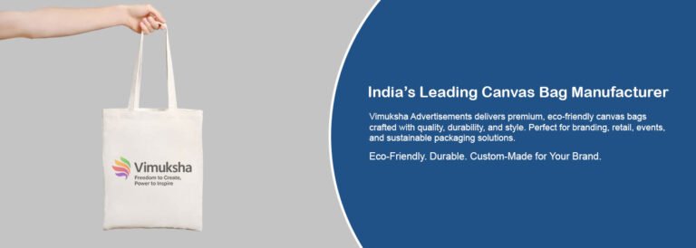 Where Sustainability Meets Quality – India’s Finest Canvas Bag Manufacturer